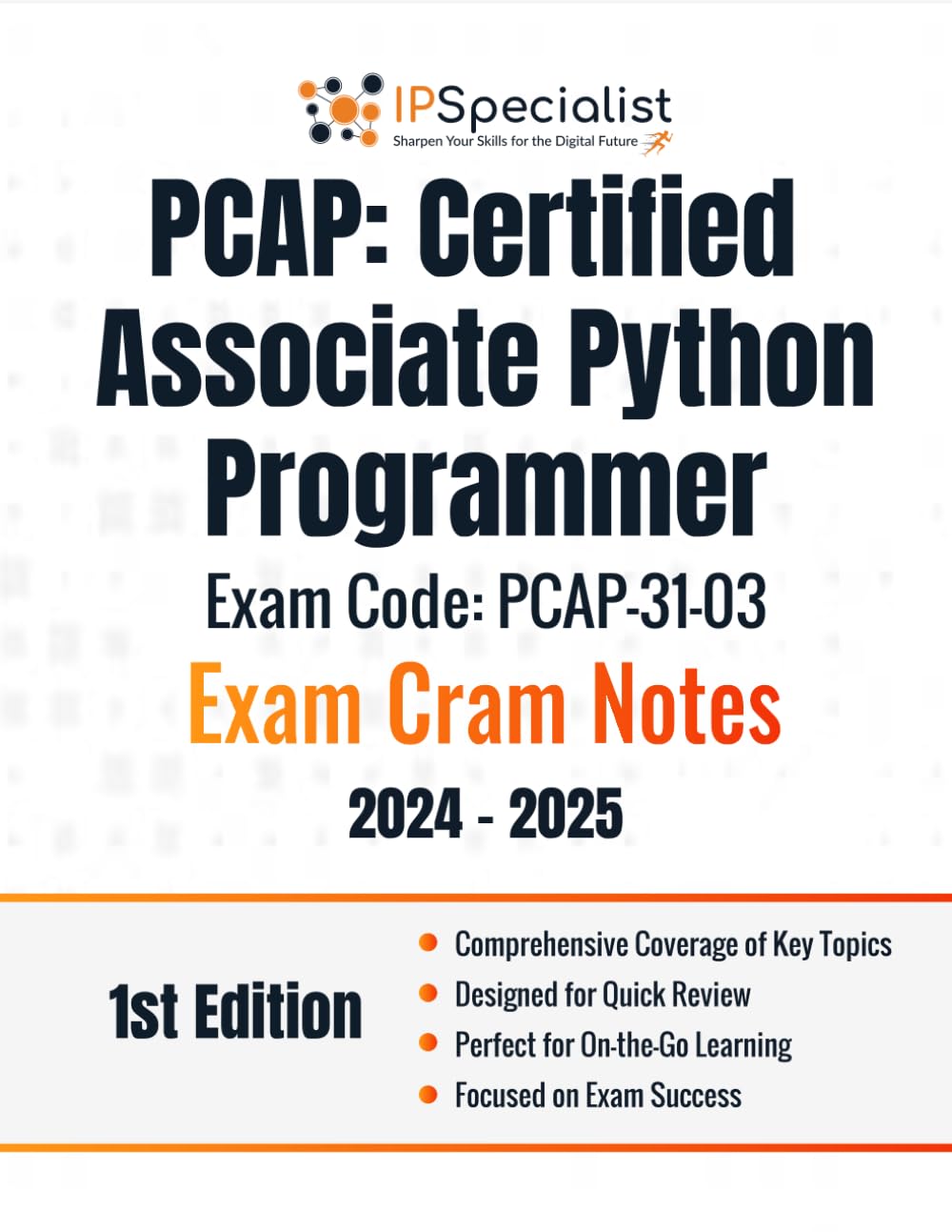 PCAP: Certified Associate Python Programmer Exam Code: PCAP-31-03 - Exam Cram Notes: 1st Edition - 2024