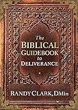 The Biblical Guidebook to Deliverance