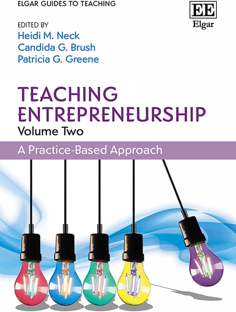 Teaching Entrepreneurship, Volume Two: A Practice-Based Approach