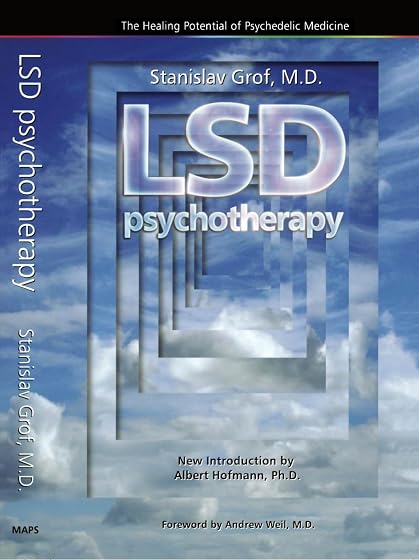 Lsd Psychotherapy : The Healing Potential Of Psychedelic