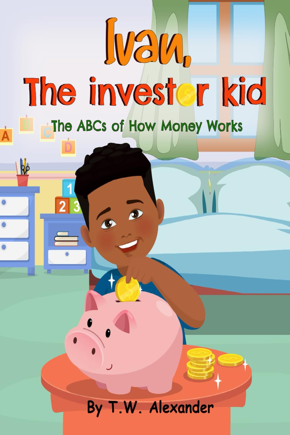 Ivan, The Investor Kid: The ABCs of How Money Works