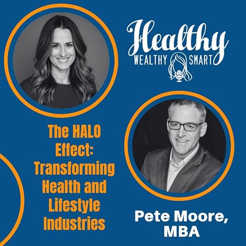 Pete Moore: The HALO Effect: Transforming Health and Lifestyle Industries