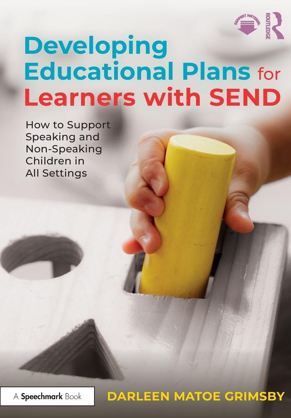 Developing Educational Plans for Learners with SEND by Darleen Matoe Grimsby