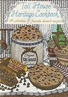 Toll House Heritage Cookbook: A Collection of Favorite Dessert Recipes 0874690269 Book Cover