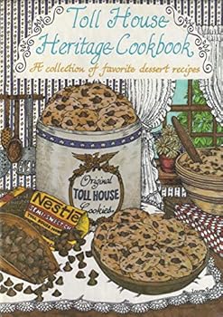 Spiral-bound Toll House Heritage Cookbook : A Collection of Favorite Dessert Recipes Book
