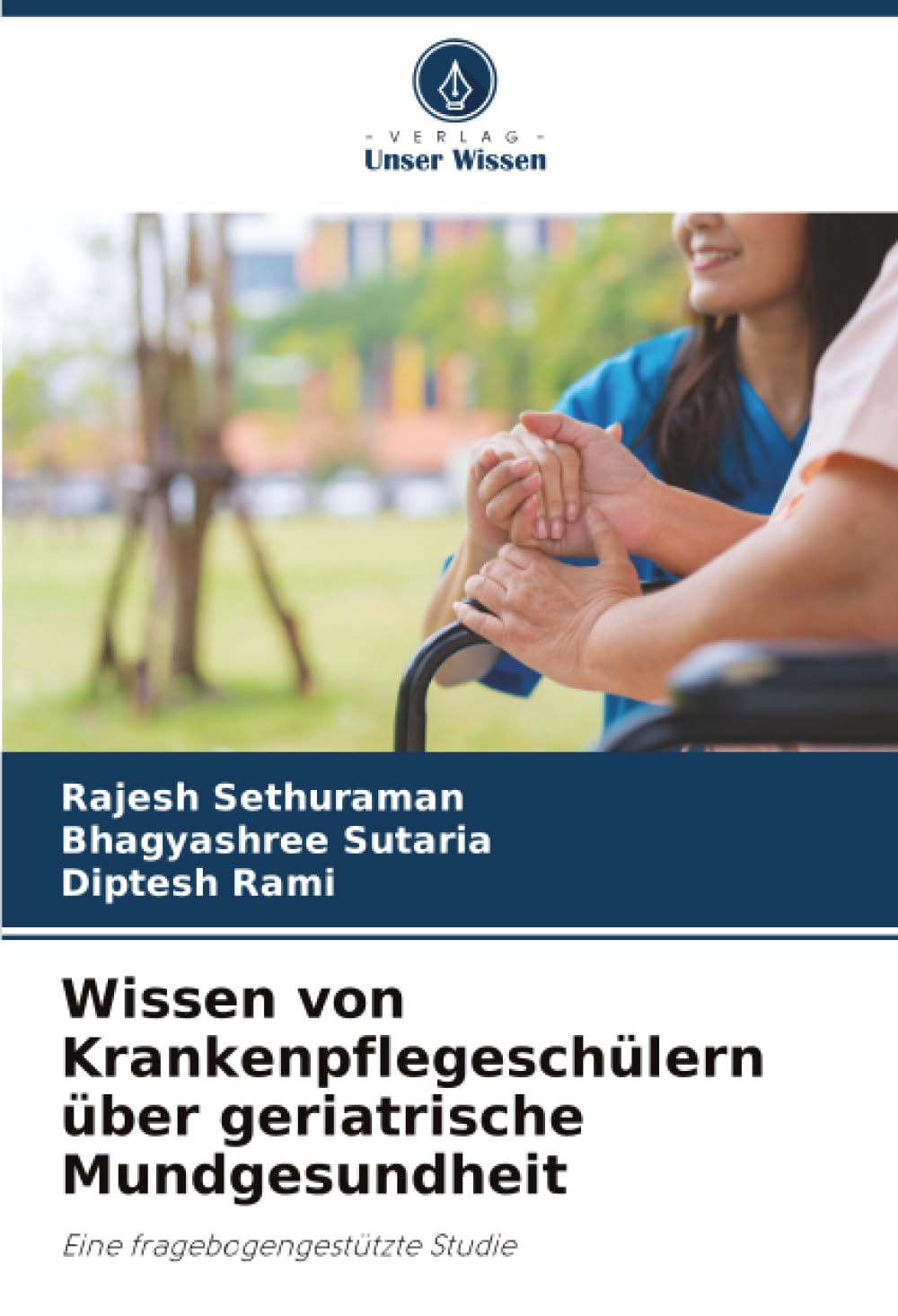 Wissen von Krankenpflegeschülern über geriatrische Mundgesundheit: Eine fragebogengestützte Studie