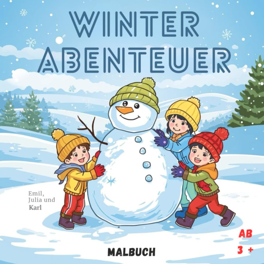 Winter Abenteuer: Ein kreatives Ausmalbuch mit fröhlichen Winterabenteuern für kleine Künstler ab 3+, 58 Bilder