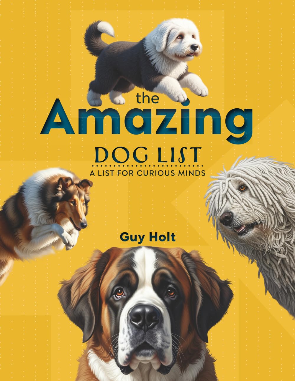 The Amazing Dog List: A List for Curious Minds (The Amazing List Series)