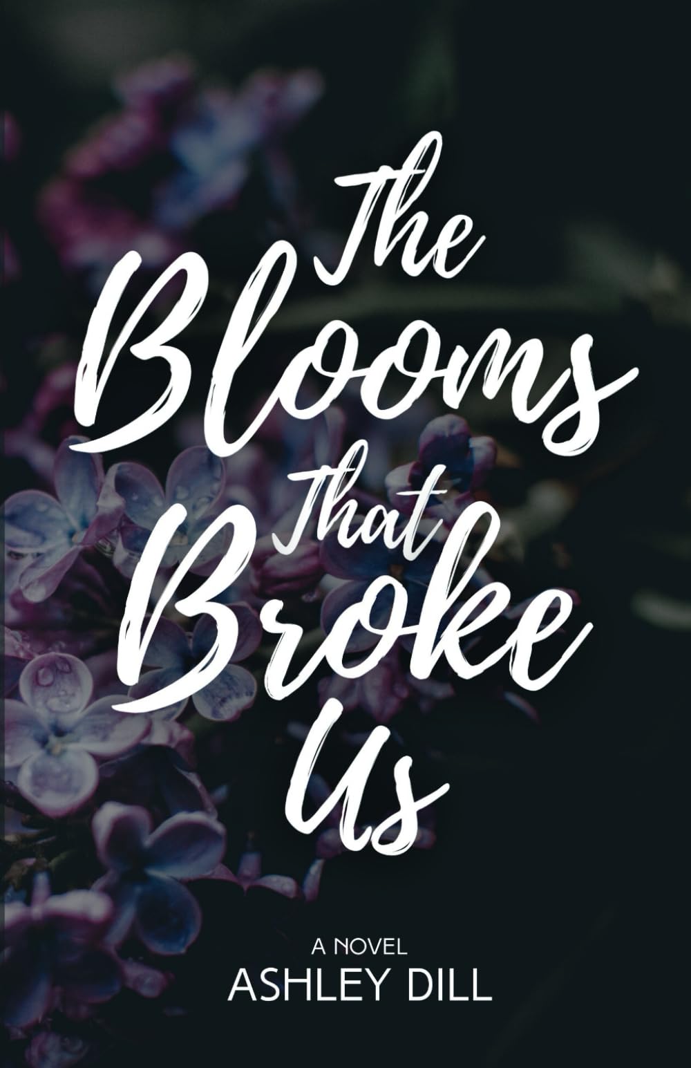 The Blooms That Broke Us (Tennessee Love Stories)