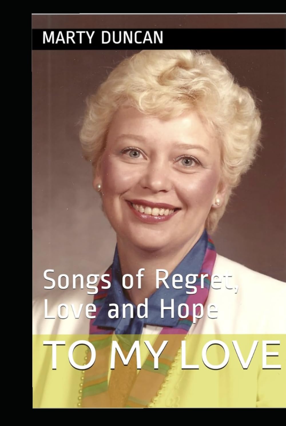 To My Love: Songs of Regret, Love and Hope