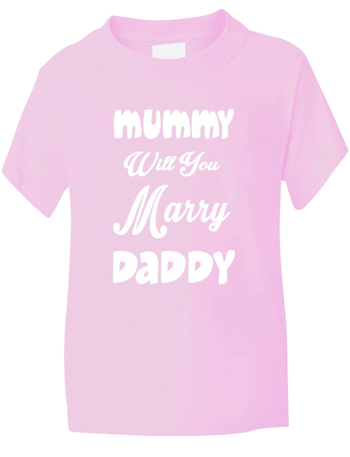 Print4u Pink Mummy Will You Marry Daddy Kids T Shirt Age 9-11
