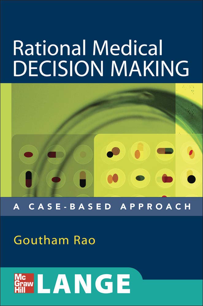 Rational Medical Decision Making A CaseBased Approach