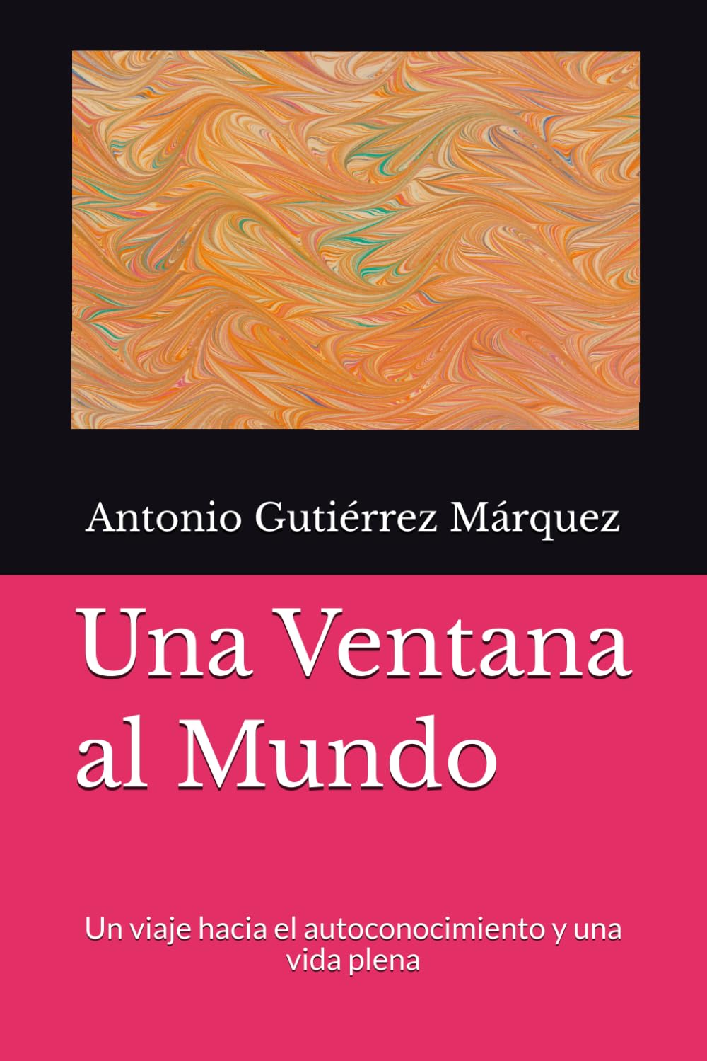 Una Ventana al Mundo: Un viaje hacia el autoconocimiento y una vida plena