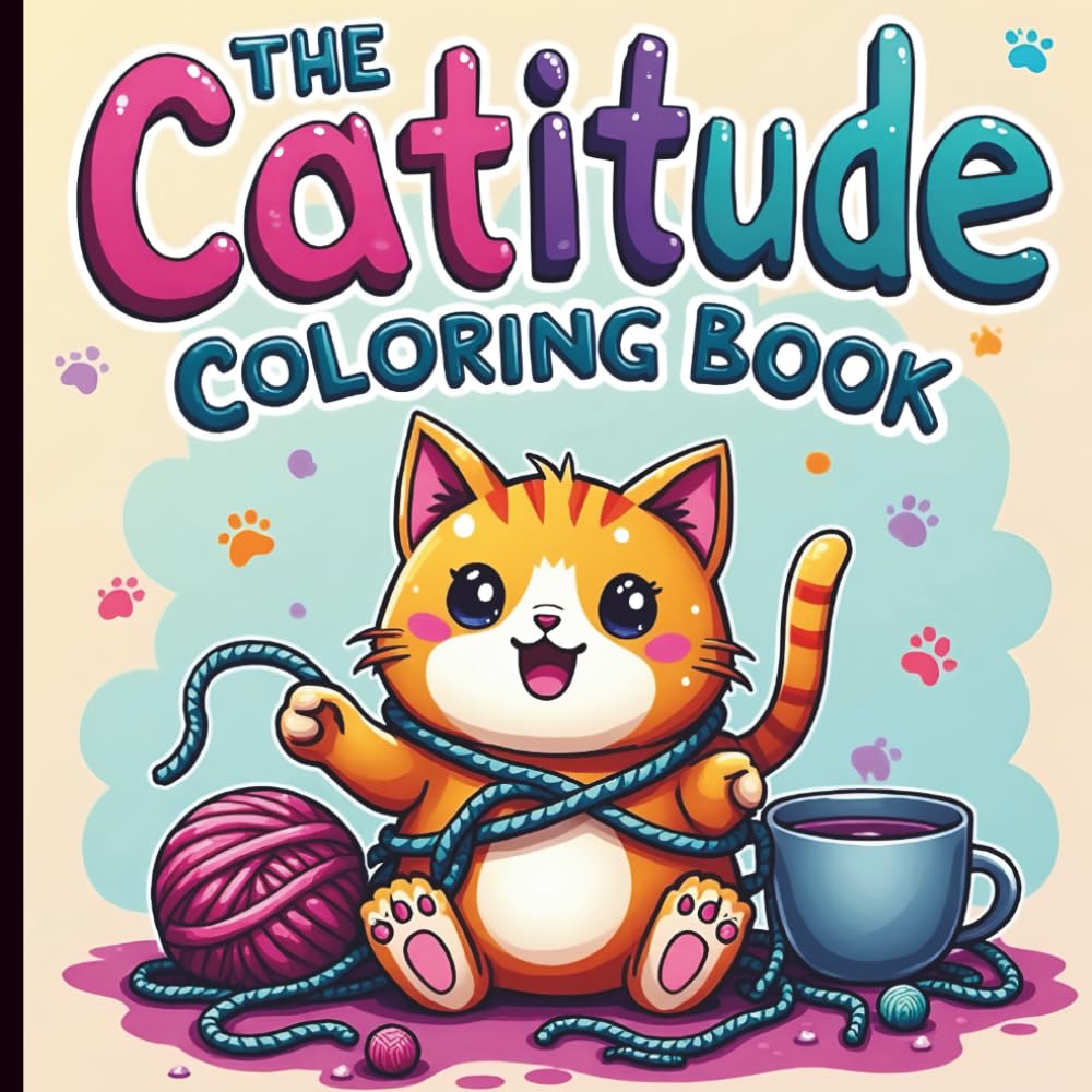 The Cattitude Coloring Book: Mischievous & Playful Feline Designs for Kids, Adults, and Cat Lovers