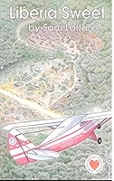 Liberia Sweet (United Pentecostal Church) B0017SXKYM Book Cover