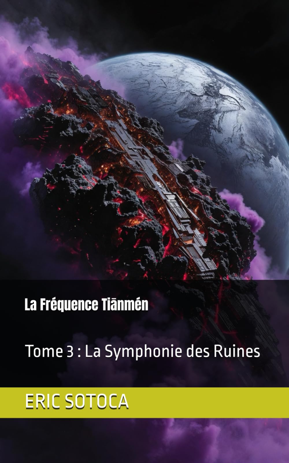 La Fréquence Tiānmén : Tome 3 : La Symphonie des Ruines: L'éveil du Qinglong