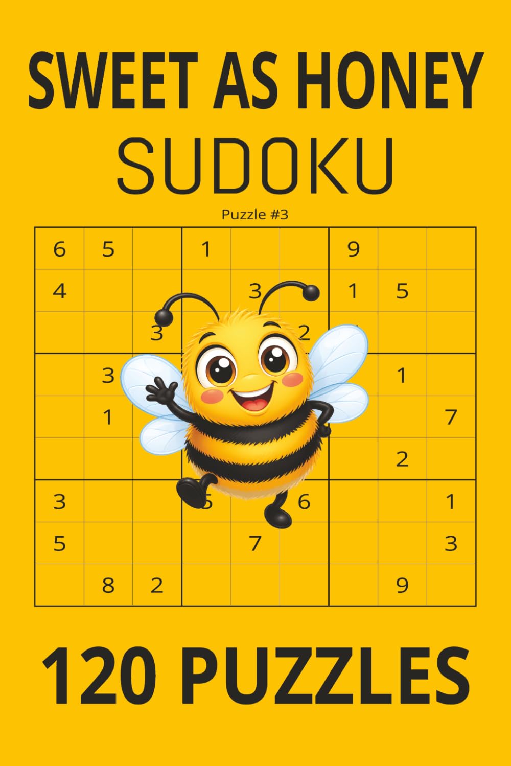 sweet as honey sudoku: Puzzles for your time outside the apiary the best gift for the busy beekeeper a sweet treat for the whole hive