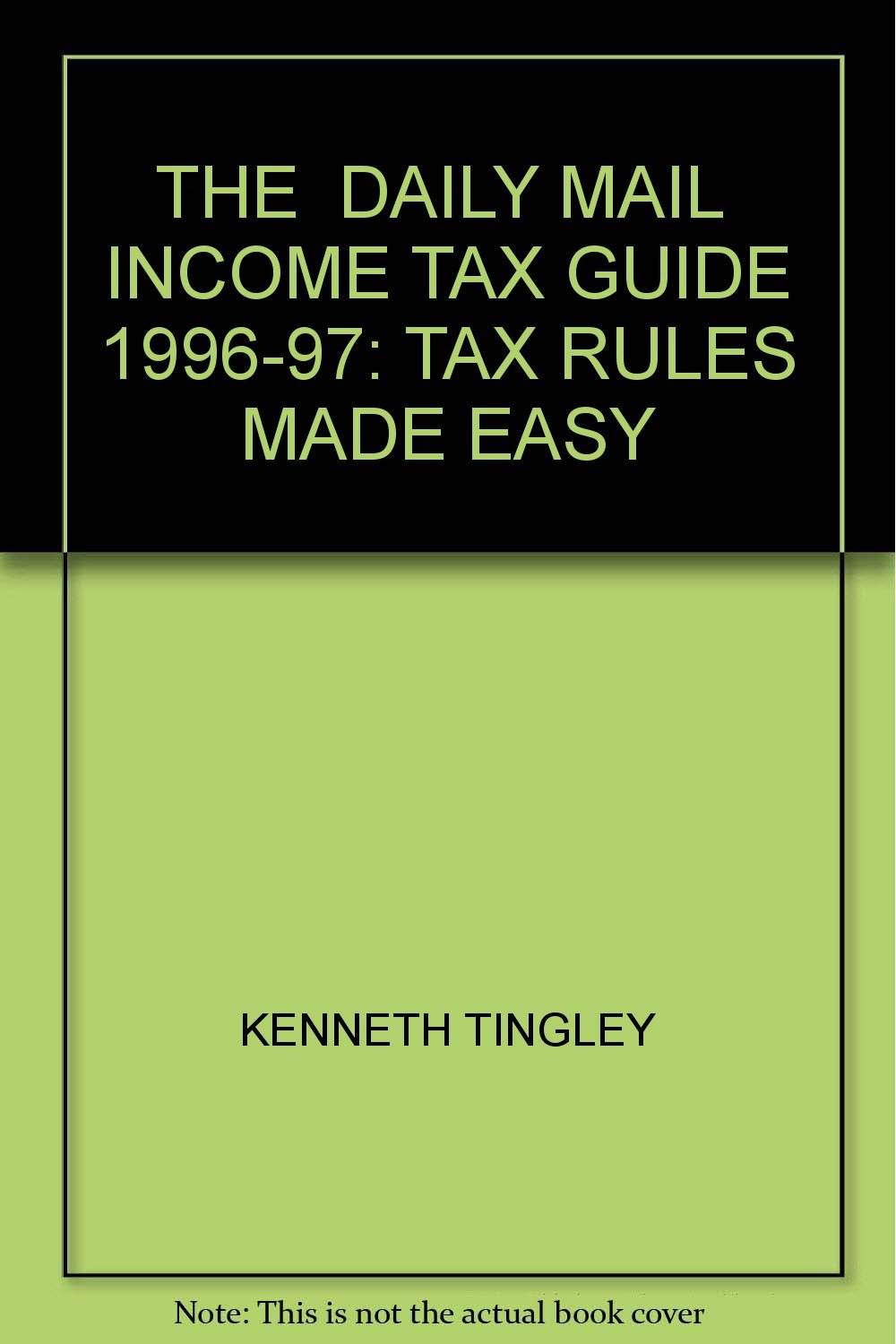 The " Daily Mail" Tax Guide 199697 Tax Rules Made Easy