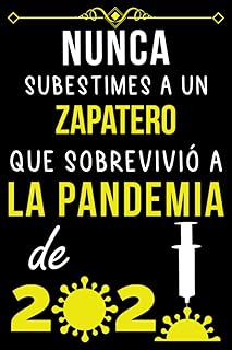 NUNCA SUBESTIMES A UN ZAPATERO QUE SOBREVIVIÓ A LA PANDEMIA DE 2020.: REGALO DE CUADERNO RAYADO PARA CORREDOR | REGALOS DE AGRADECIMIENTO PARA ... - REGALO DE AGRADECIMIENTO PARA CORREDOR