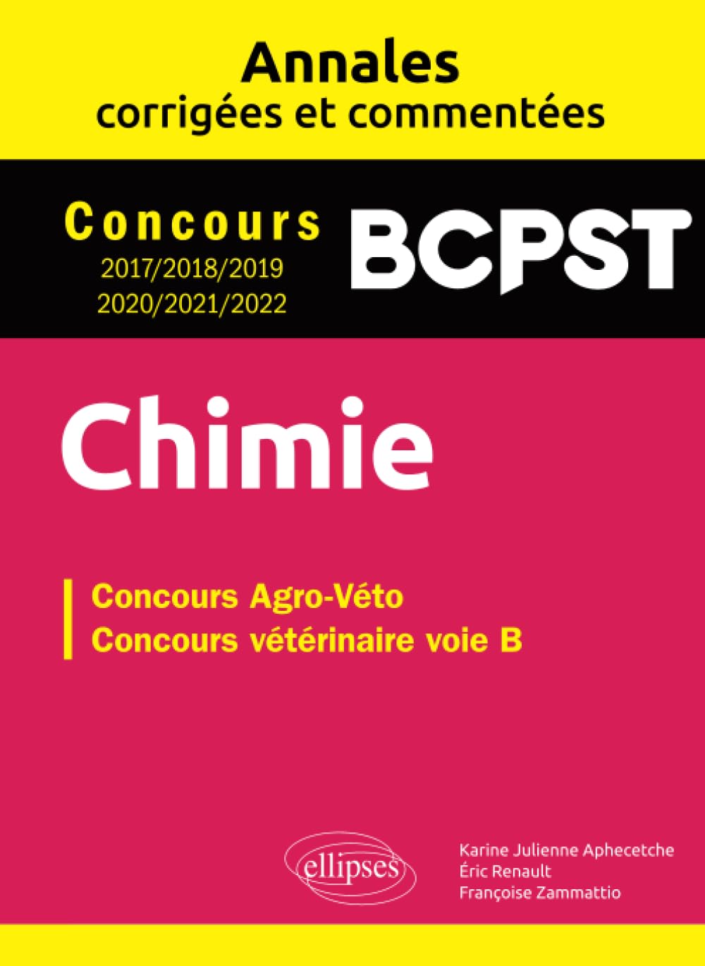 Chimie. Concours vétérinaire voie B. Annales corrigées et commentées 2017/2018/2019/2020/2021/2022