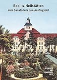 beelitzer spargel  Beelitz-Heilstätten. Vom Sanatorium zum Ausflugsziel (Geschichts- und Erinnerungsorte)