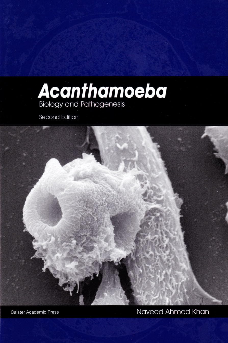 Buy Acanthamoeba: Biology and Pathogenesis — BookShops.in