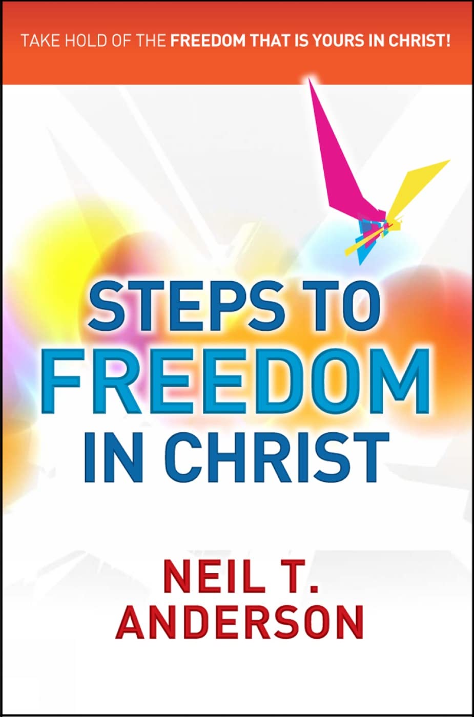 Steps to Freedom in Christ (Freedom in Christ Course) - Anderson, Neil L.