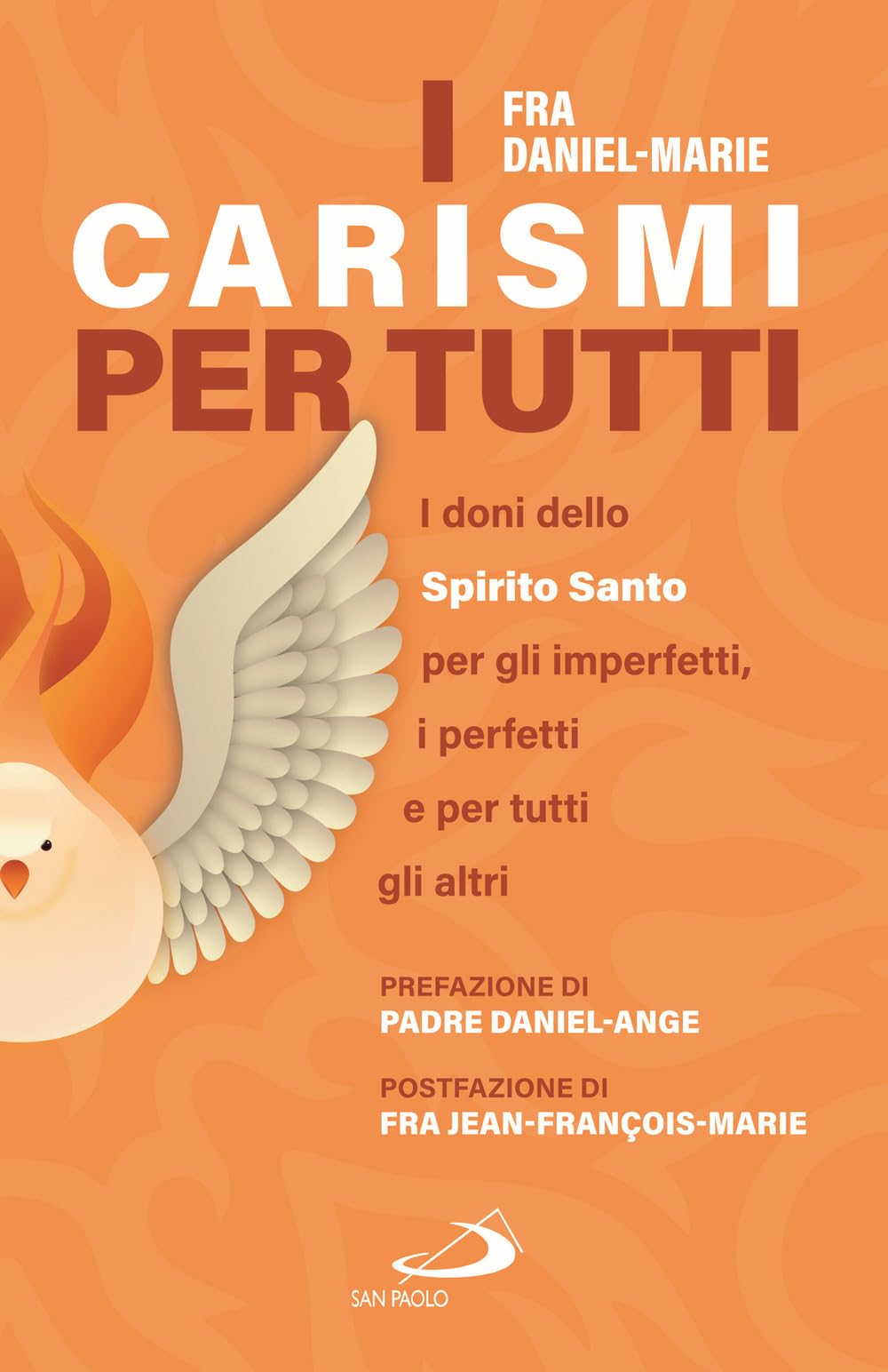 I Carismi Per Tutti. I Doni Dello Spirito Santo Per Gli Imperfetti, I Perfetti E Per Tutti Gli Altri - 4