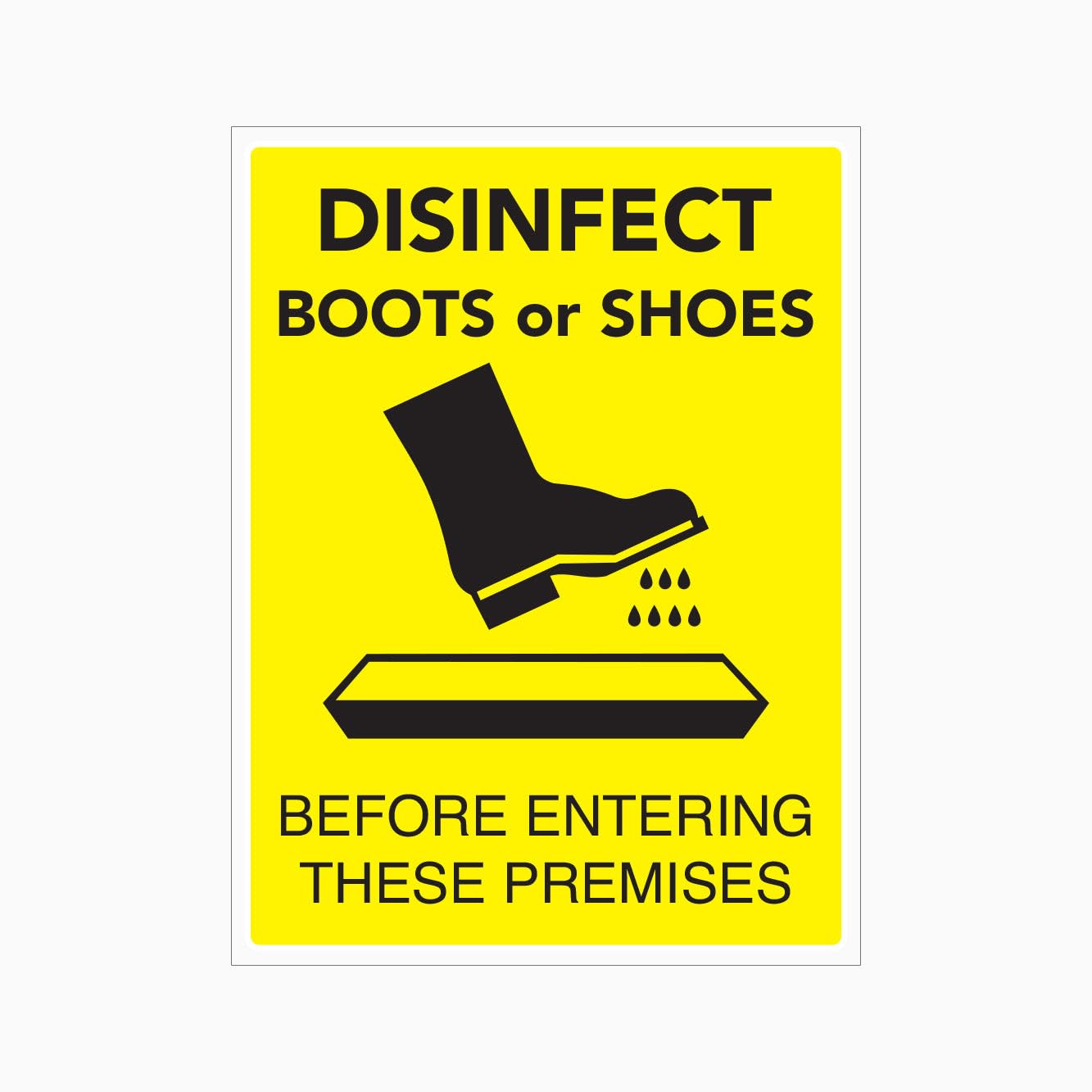 DISINFECT BOOTS OR SHOES BEFORE ENTERING THESE PREMISES Sign Mandatory Metal Tin Sign 8 x 12 inch for Industrial & Commercial Series