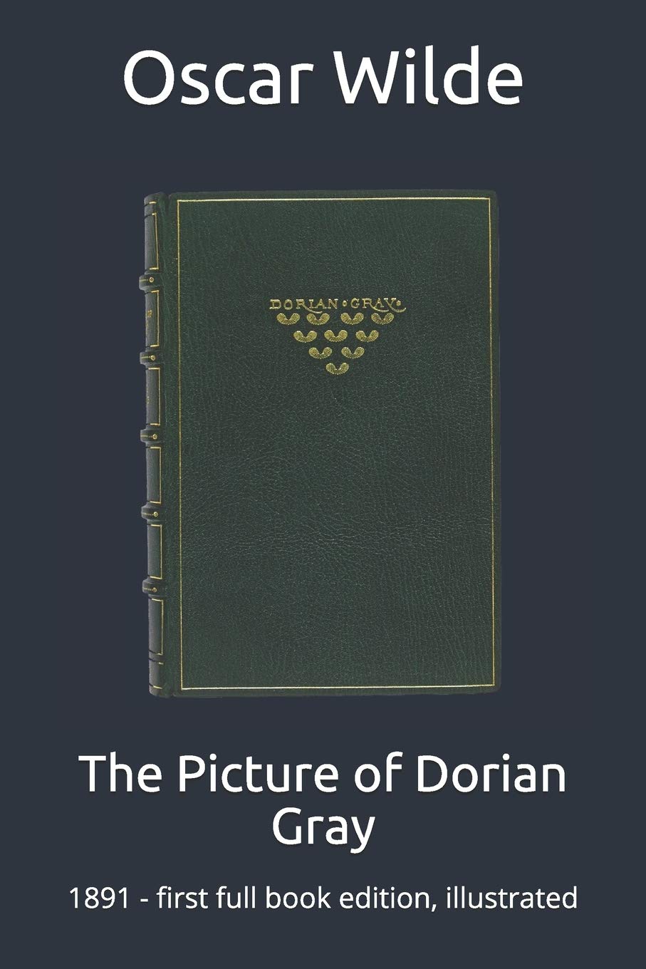 The Picture of Dorian Gray: 1891 - first full book edition