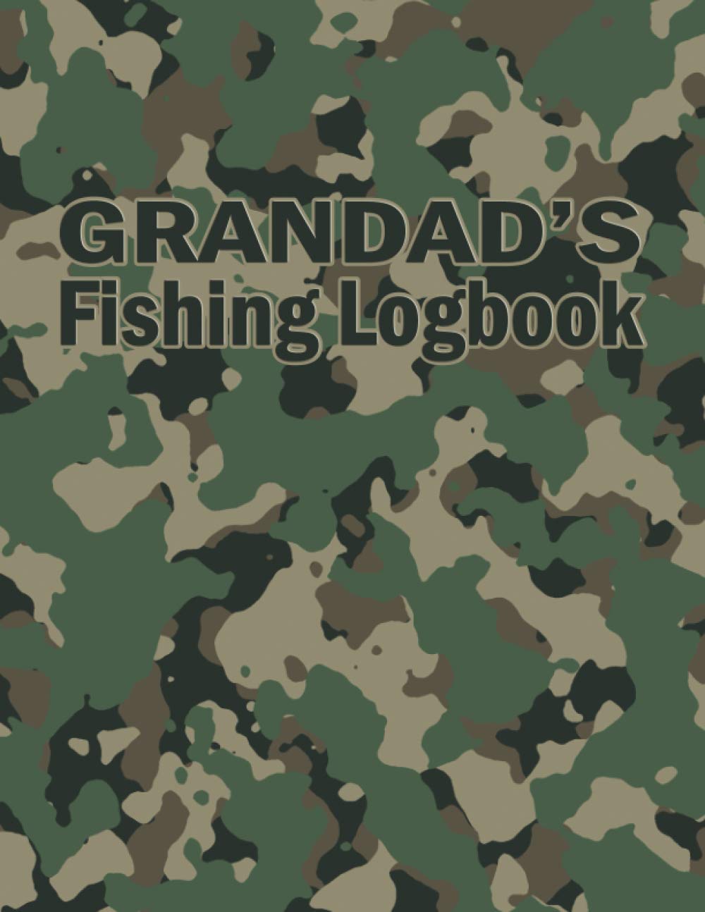 Grandad's Fishing Logbook. A fisherman's logbook with camo cover: A logbook gift for dad and grandad for Father's Day and birthdays, to record catch details for each fishing trip