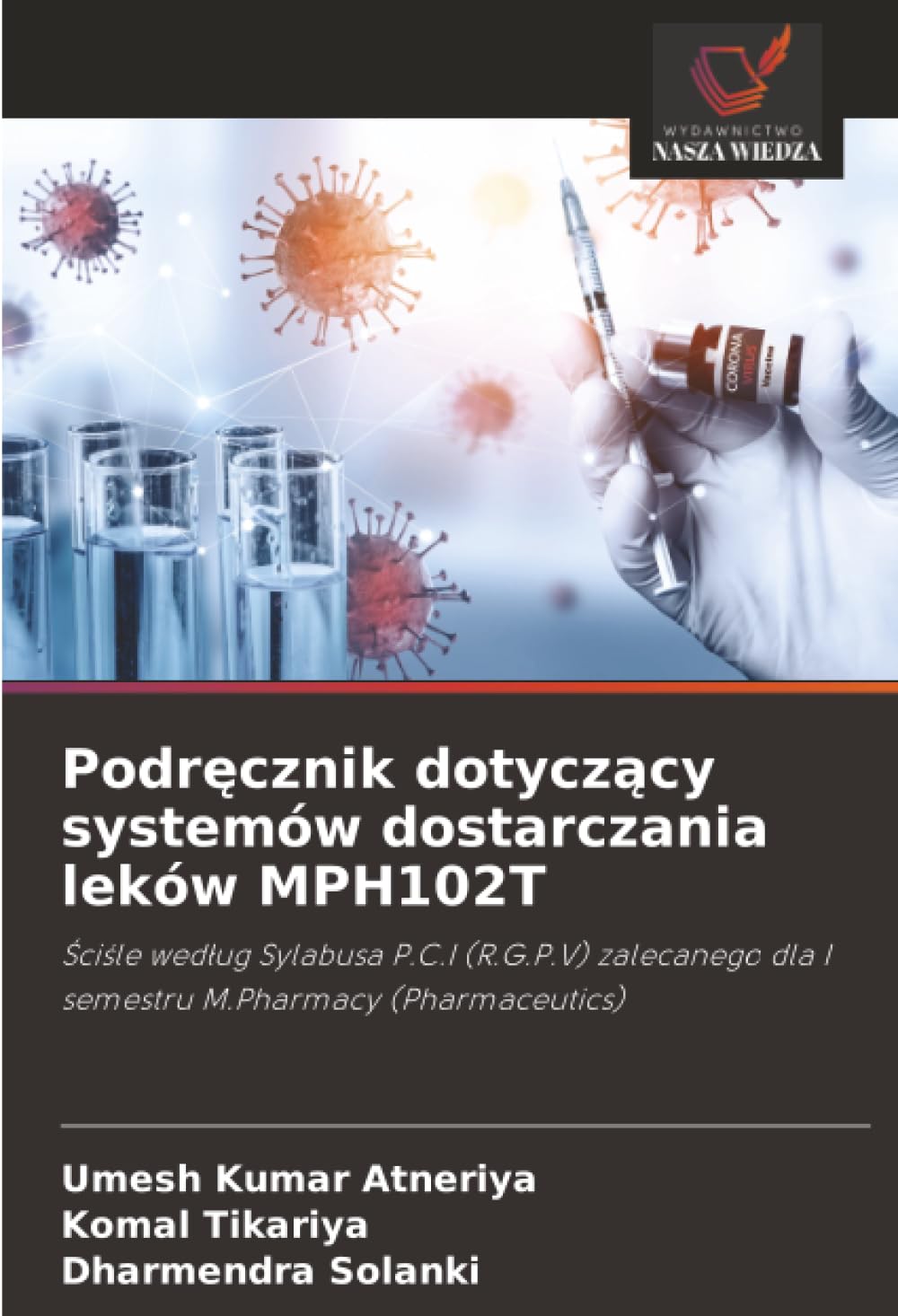 Podręcznik dotyczący systemów dostarczania leków MPH102T: ¿ci¿le wed¿ug Sylabusa P.C.I (R.G.P.V) zalecanego dla I semestru M.Pharmacy (Pharmaceutics)