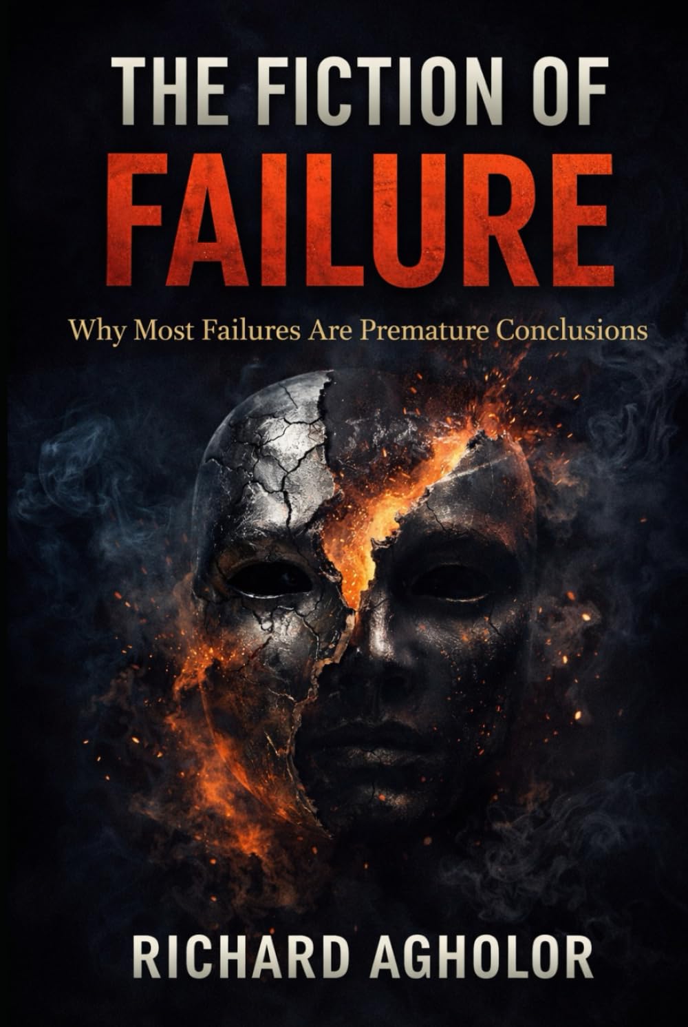 The Fiction of Failure: Why Most Failures Are Premature Conclusions