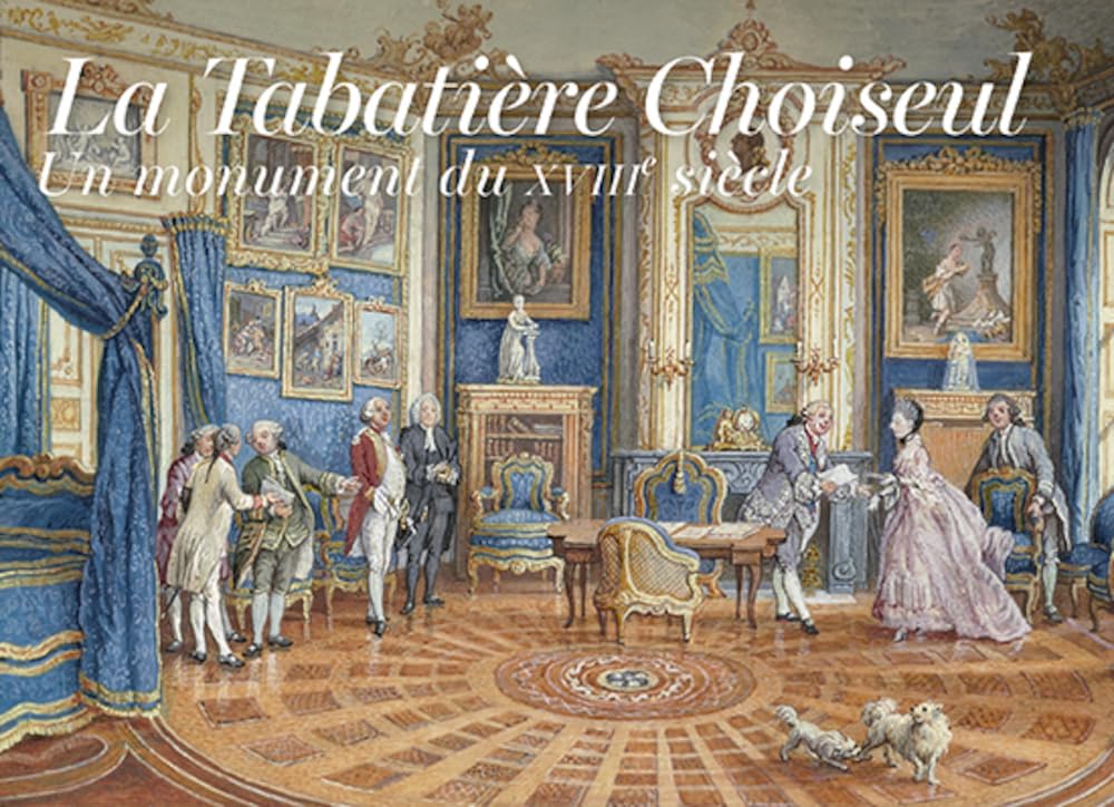 La Tabatière Choiseul: Un monument du XVIIIe siècle