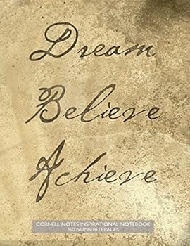 Cornell Notes Inspirational Notebook 160 Numbered Pages : Dream, Believe, Achieve Notebook for Cornell Notes with Grunge Paper Cover - 8. 5 X11 Ideal for Studying, Includes Guide to Effective Studying