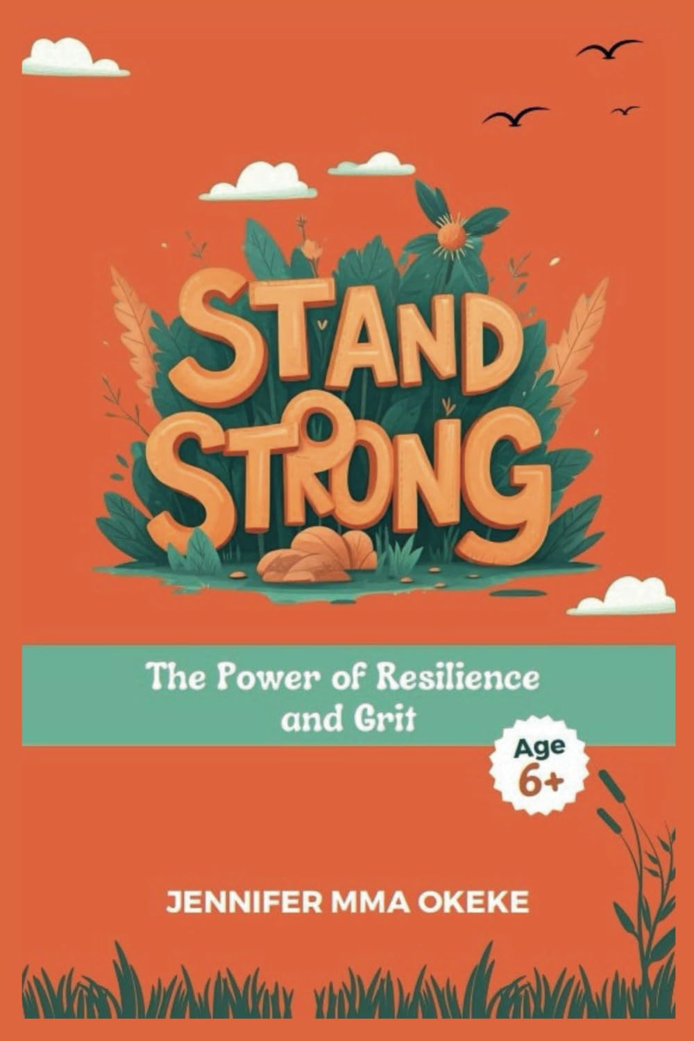 Stand Strong: The Power of resilience and Grit. (The Exceptional YOU Book series)