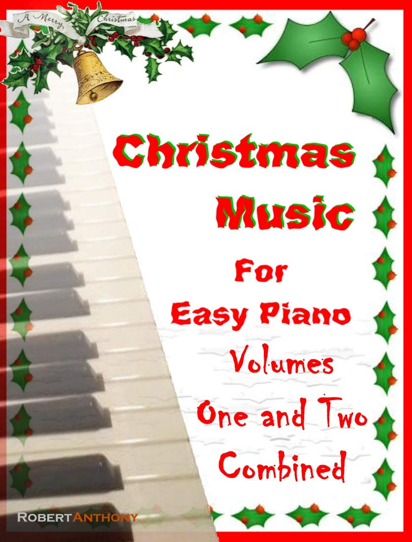 Christmas Music for Easy Piano Volumes 1 and 2 Combined      Kindle Edition
