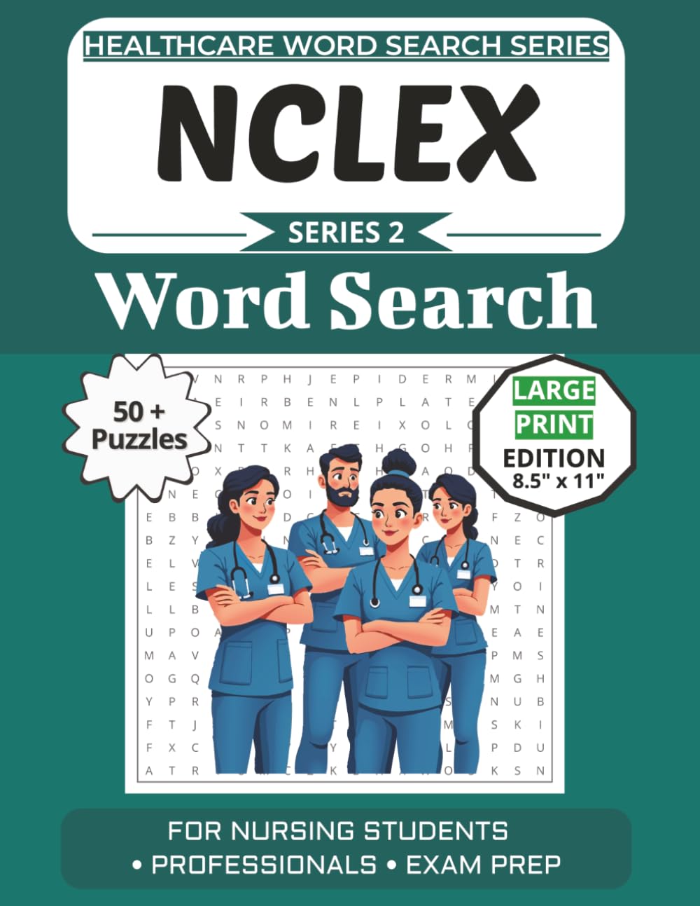 NCLEX Prep Word Search Puzzle Book: Puzzles for Nursing Students Preparing for the NCLEX Exam: Large Print Edition with 50+ Word Search Puzzles (Healthcare Word Search Puzzle Book Series)