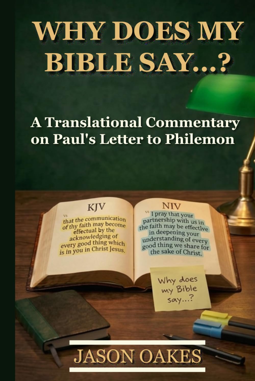 Why Does My Bible Say …?: A Translational Commentary on Paul’s Letter to Philemon