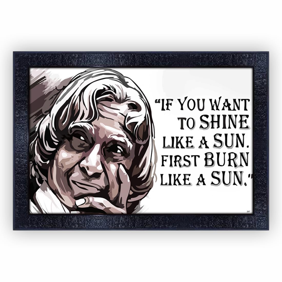 PNF-267-MOTIVATIONAL QUOTES if you want to shine like a sun first burn like a sun. with Frame and Acrylic Sheet (Glass) (10 * 14inch,Multicolour,Synthetic)