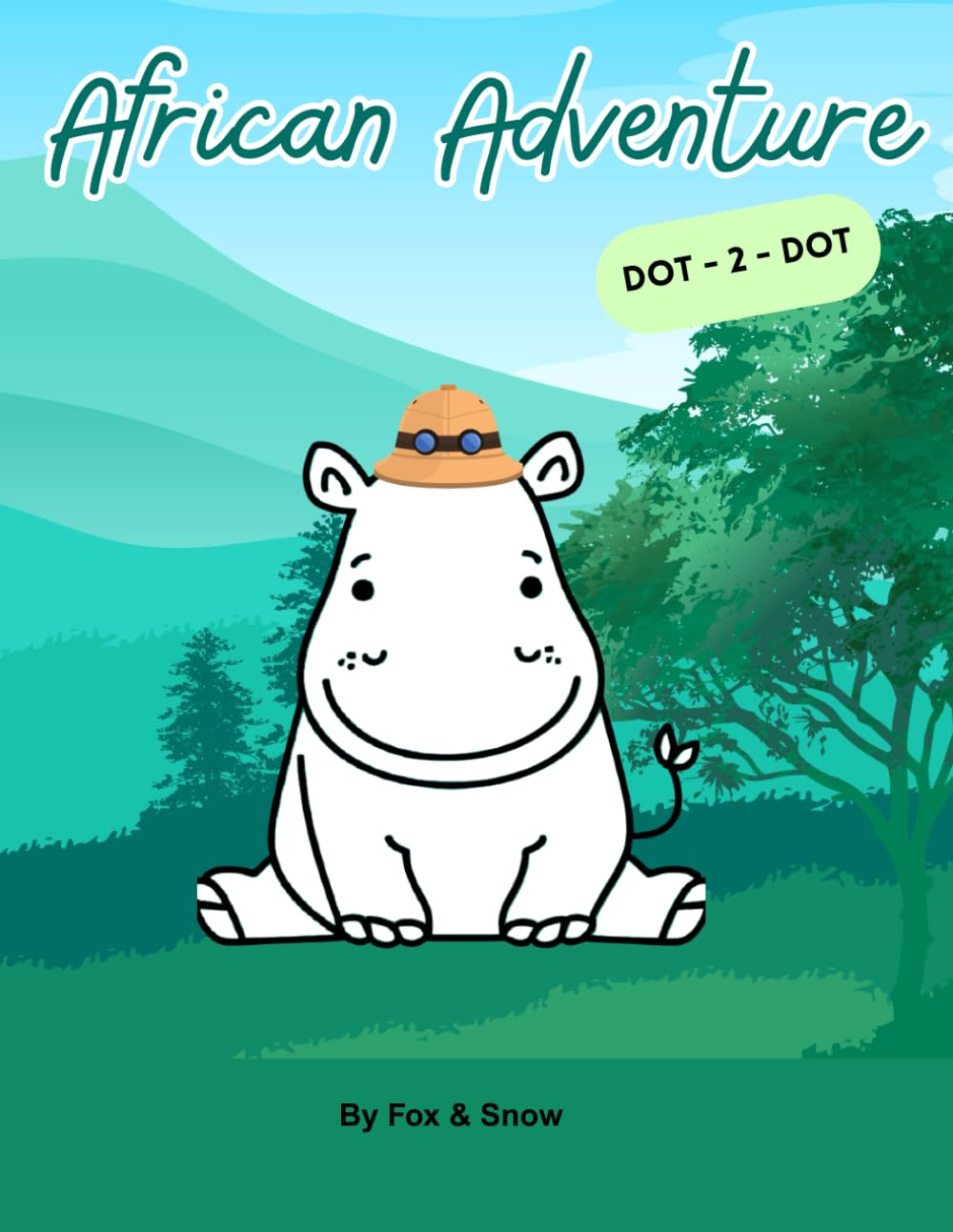 African Adventure Dot-to-Dot Activity Book: Safari Animals Connect-the-Dots for Kids Ages 4–8 | Fun Early Learning, Fine Motor Skills & Creativity