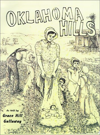 Oklahoma Hills: Grace Hill Gallaway's Story
