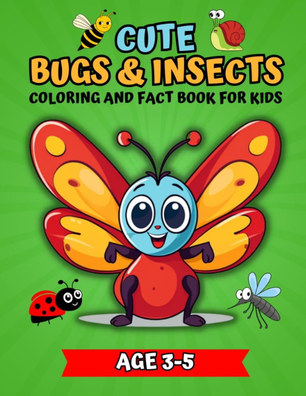 Cute Bugs & Insects: Coloring and Fact Book for Kids (Cute Coloring)