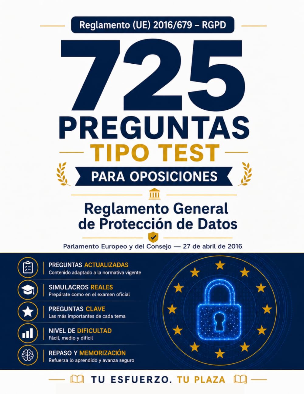 TEST OPOSICION REGLAMENTO GENERAL PROTECCIÓN DE DATOS 04/2016 : 725 Preguntas Clave para Oposiciones