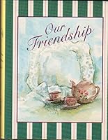 Our Friendship 1570955050 Book Cover