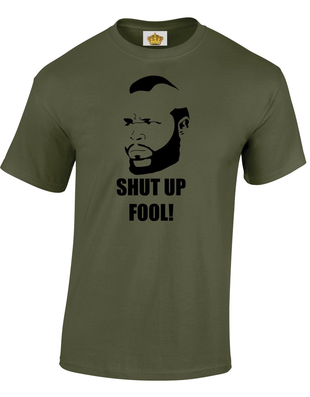 Crown Designs Men's Military Green Shut Up Fool B. A. Baracus Silhouette Action Tv Show Inspired For & Teenagers T-Shirts Tops - /Large