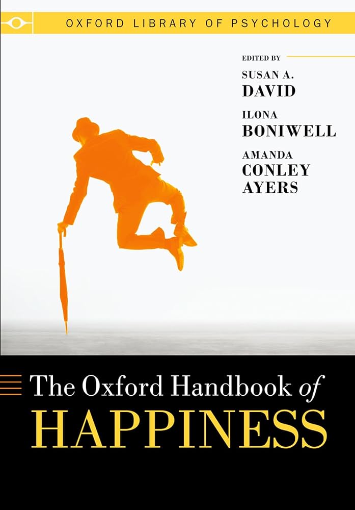 洋書 The Oxford Handbook of Happiness Oxford Handbook of Happiness: David, Susan, Boniwell, Ilona