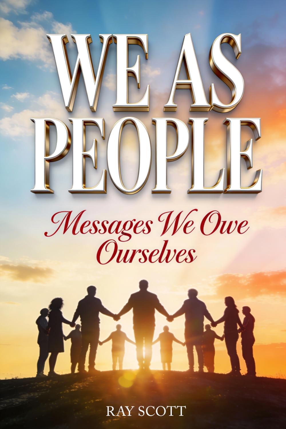 We As People: Messages we owe Ourselves