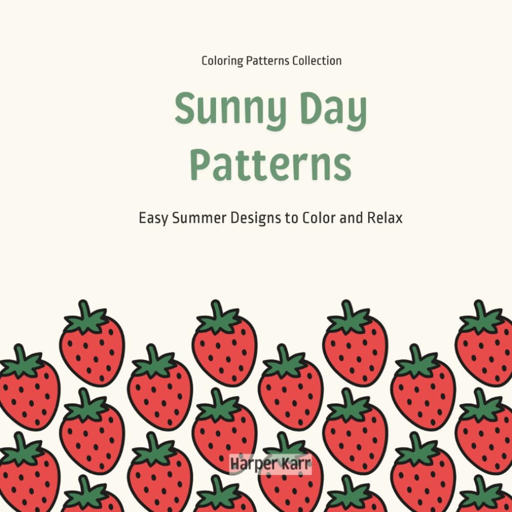 Sunny Day Patterns: Bold and Simple Designs for Relaxation