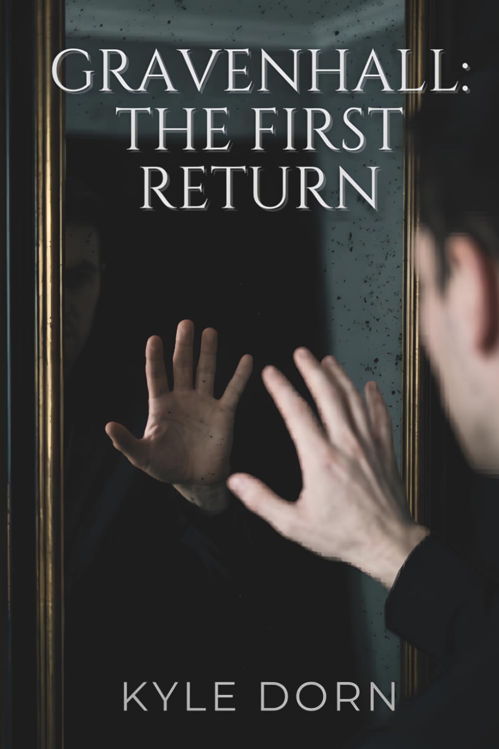 Gravenhall: The First Return: Book One of The Gravenhall Saga